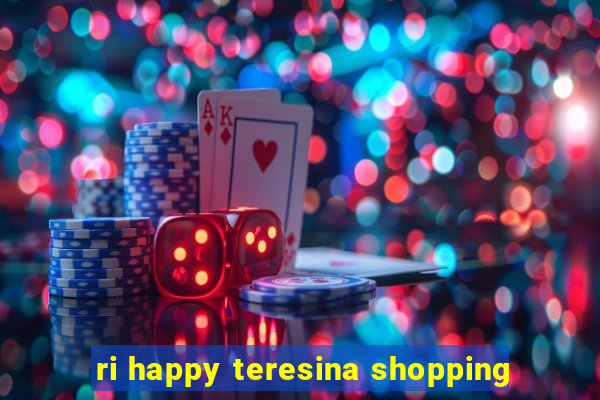 ri happy teresina shopping